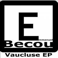 Emmanuel Becou - Vaucluse Ep