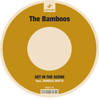 The Bamboos - Get in the Scene