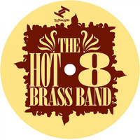 Hot 8 Brass Band - What's My Name?