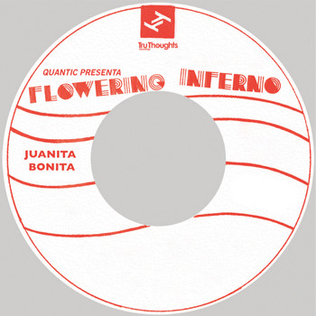 Quantic, Flowering Inferno - Quantic Presents: Flowering Inferno (Juanita  Bonita)