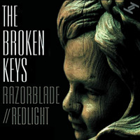 The Broken Keys - Razorblade / Redlight