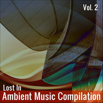 Various Artists - Lost in Ambient Music Compilation, Vol. 2