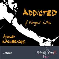 Ashley Wallbridge - Addiction