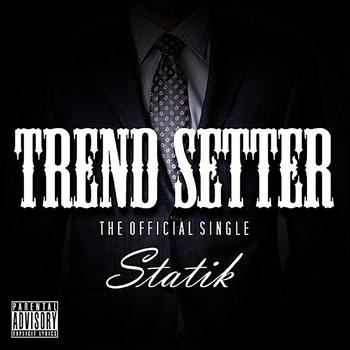 Statik - Trend Setter