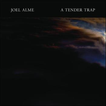 Joel Alme - A Tender Trap