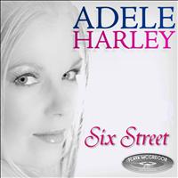 Adele Harley -  Six Street - Single