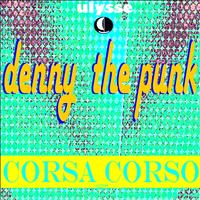 Denny The Punk - Corsa Corso