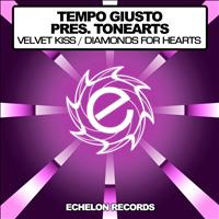 Tempo Giusto pres. ToneArts - Velvet Kiss / Diamonds For Hearts