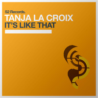 Tanja La Croix - It's Like That
