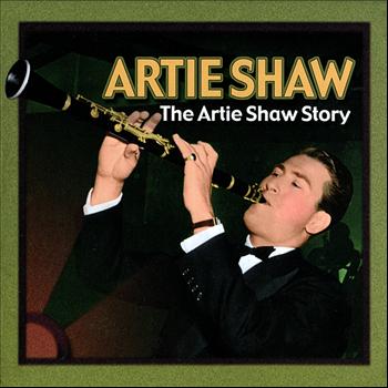 Artie Shaw - The Artie Shaw Story