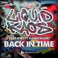 Liquid Kaos featuring Kirsty Hawkshaw - Back In Time