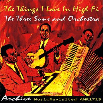 The Three Suns - The Things I Love in Hi-Fi