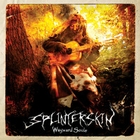 Splinterskin - Wayward Souls