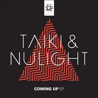 Taiki & Nulight - Coming Up EP