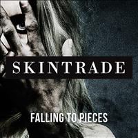 Skintrade - Falling To Pieces
