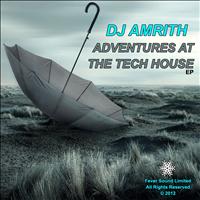 DJ Amrith - Adventures At The Tech House EP