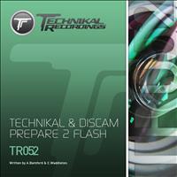 Technikal & Discam - Prepare 2 Flash