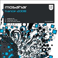 Mosahar - Trance 2008