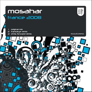 Mosahar - Trance 2008