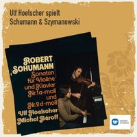 Ulf Hoelscher/Michel Béroff - Ulf Hoelscher spielt Schumann & Szymanowski