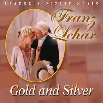 Various Artists - Franz Lehár - Gold And Silver