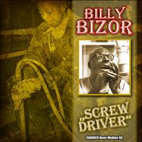 Billy Bizor - Billy Bizor a.k.a. Billy Bizer - Screwdriver“ (Original-Recordings)