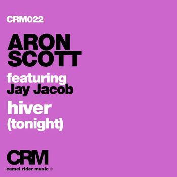 Aron Scott - Hiver (Tonight) [feat. Jay Jacob]