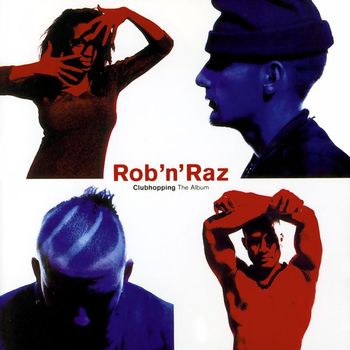 Rob n Raz - Clubhopping The Album