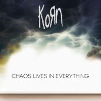 Korn - Chaos Lives in Everything (feat. Skrillex)