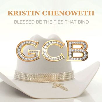 Kristin Chenoweth - Blessed Be The Ties That Bind