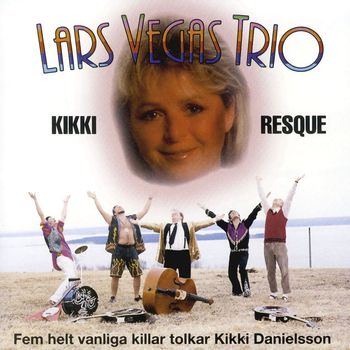 Lars Vegas Trio - Kikki Resque