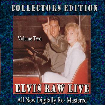 Elvis Presley - Elvis Raw Live - Volume 2