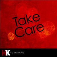 Hits 1 Karaoke - Take Care (Originally by Drake feat. Rihanna)
