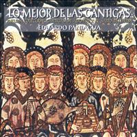 Eduardo Paniagua, Música Antigua - Lo Mejor de las Cantigas