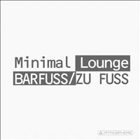 Minimal Lounge - Barfuss / Zu Fuss