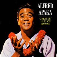 Alfred Apaka - Greatest Hits of Hawaii