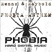 Rennz & Raybold - Phobia Anthem