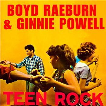 Boyd Raeburn & Ginnie Powell - Teen Rock