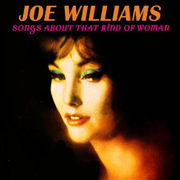 Joe Williams - Songs About That Kind of Woman