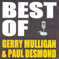 Gerry Mulligan, Paul Desmond - Best of Gerry Mulligan & Paul Desmond