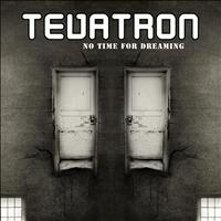 Tevatron - No Time for Dreaming