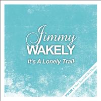 Jimmy Wakely - It's a Lonely Trail