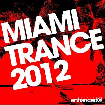 Various Artists - Enhanced Miami Trance 2012