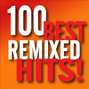 DJ ReMix Factory - 100 Best Remixed Hits!
