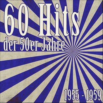Various Artists - 60 Hits der 50er Jahre - 1955 bis 1959