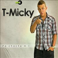 T-Micky - Pa chache m