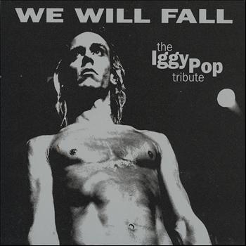 Various Artists - The Iggy Pop Tribute: We Will Fall