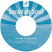 Saravah Soul - Não Posso Te Levar a Sério