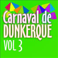 Le carnaval Dunkerquois - Carnaval de Dunkerque, vol. 3 (Explicit)