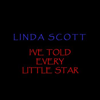Linda Scott - I've Told Every Little Star